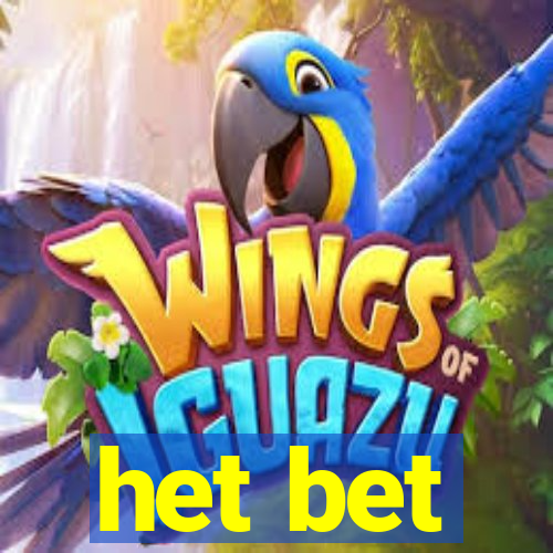 het bet